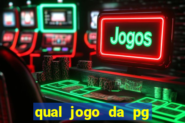 qual jogo da pg ta pagando agora